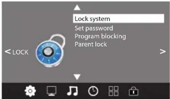 Lock system Set password Program blocking Parent lock < LOCK >
