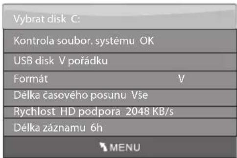 Vybrat disk C: Kontrola soubor. systému OK USB disk V pořádku Formát V Délka časového posunu Vše Rychlost HD podpora 2048 KB/s Délka záznamu 6h MENU