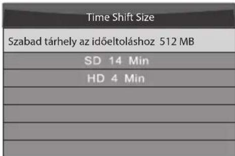 Time Shift Size Szabad tárhely az időeltoláshoz 512 MB SD 14 Min HD 4 Min