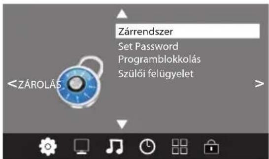 Zárrendszer Set Password Programblokkolás Szülői felügyelet < ZÁROLÁS >