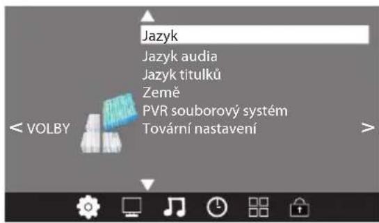 Jazyk Jazyk audia Jazyk titulků Země PVR souborový systém Tovární nastavení < VOLBY >