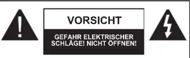 VORSICHT GEFAHR ELEKTRISCHER SCHLÄGE! NICHT ÖFFNEN!