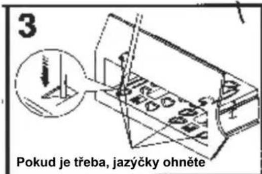 3 Pokud je třeba, jazýčky ohněte