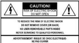CAUTIONI RISK OF ELECTRIC SHOCK DO NOT OPEN TO REDUCE THE RISK OF ELECTRIC SHOCK DO NOT REMOVE COVER (OR BACK) NO USER-REMOVABLE PARTS INSIDE REFER SERVICING TO QUALIFIED PERSONNEL ADVERTISSEMENT: RISQUE DE CHOC ELECTRIQUE- NE PAS OUQUIR