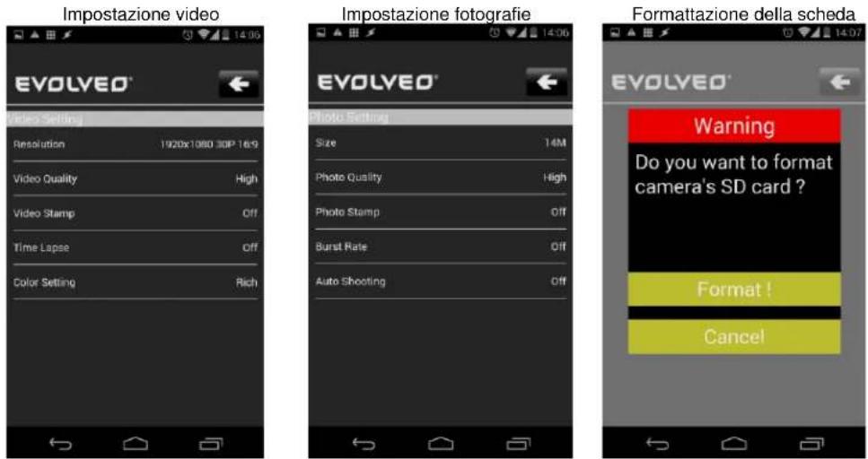 Impostazione video EVOLVED® Video Setting Resolution 1920x1080 30P 16:9 Video Quality High Video Stamp Off Time Lapse Off Color Setting Rich Impostazione fotografie EVOLVED® Photo Setting Size 14M Photo Quality High Photo Stamp Off Burst Rate Off Auto Shooting Off Formattazione della scheda EVOLVED® Warning Do you want to format camera's SD card ? Format ! Cancel