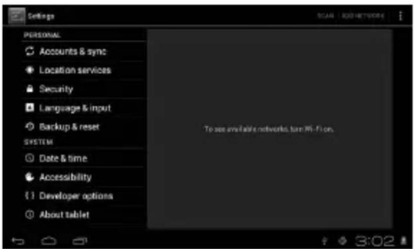 Settings GOAN | NETWORK PERSONAL Accounts & sync Location services Security Language & input Backup & reset SYSTEM Date & time Accessibility 1 Developer options About tablet To see available networks, turn Wi-Fi on. 3:02