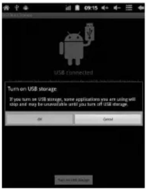 USB Main Storage USB connected Turn on USB storage: If you turn on USB storage, some applications you are using will stop and may be unavailable until you turn off USB storage. OK Cancel Cancel