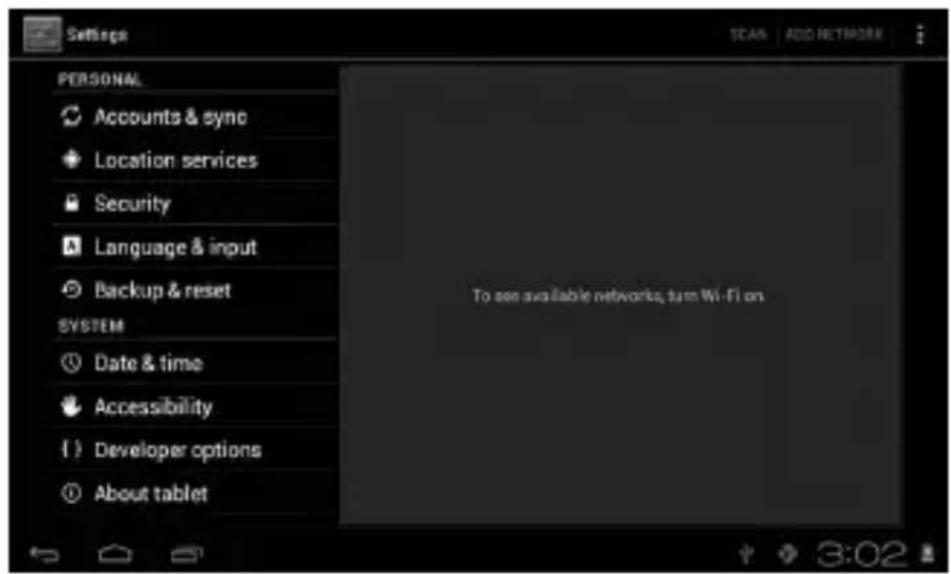 Settings PERSONAL Accounts & sync Location services Security Language & input Backup & reset SYSTEM Date & time Accessibility Developer options About tablet To see available networks, turn Wi-Fi on 3:02