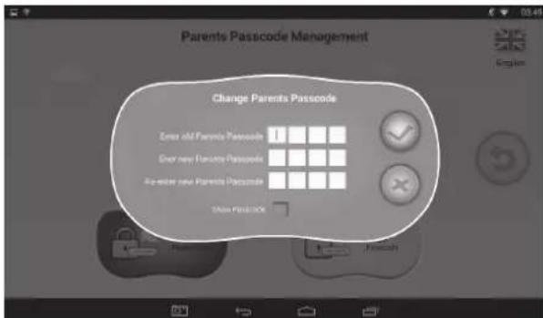 Parents Passcode Management Change Parents Passcode Enter old Parents Passcode 1 Over new Parents Passcode Are enter new Parents Passcode More Passcode Made in