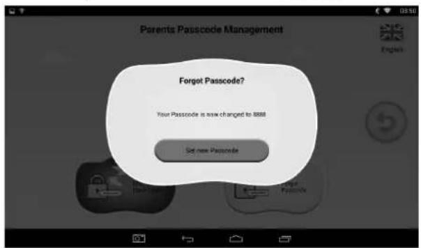 Parents Passcode Management Forgot Passcode? Your Passcode is now changed to 8888 Set new Passcode