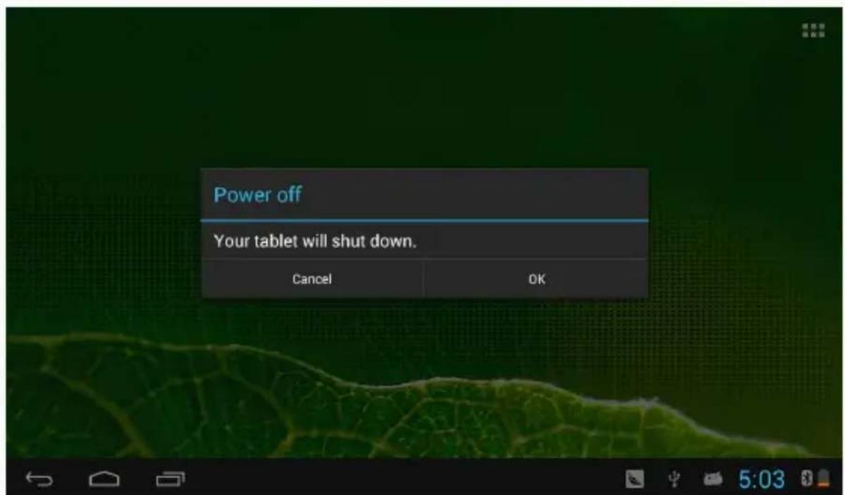 Power off Your tablet will shut down. Cancel OK