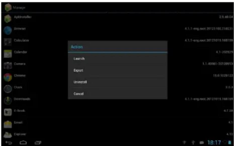 Manage Apkinsatiller 2.9.40.04 Browser 4.1.1-eng.root.20121102.210231 Calculator 4.1.1-eng.root.20121015.165159 Calendar 4.1-392829 Camera 1.1.40001-20120913 Choose 18.0.1026123 Clock 2.0.3 Downloads 4.7.1-eng.root.20121015.168109 E-Book 4.7.28 Email 4.5 Explorer 4.12