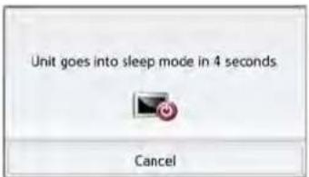 Unit goes into sleep mode in 4 seconds Cancel