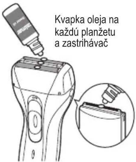 Kvapka oleja na každú planžetu a zastrihávač
