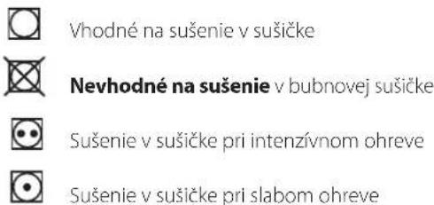 Vhodné na sušenie v sušičke Nevhodné na sušenie v bubnovej sušičke Sušenie v sušičke pri intenzívnom ohreve Sušenie v sušičke pri slabom ohreve