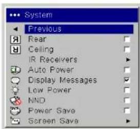 System Previous Rear Ceiling IR Receivers Auto Power Display Messages Low Power NND Power Save Screen Save