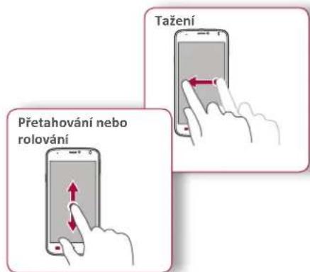 Přetahování nebo rolování Tažení