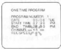ONE TIME PROGRAM PROGRAM NUMBER 1 DATE 05/06 TUE START TIME 07:30 PM END TIMB 08:30 PM CHANNEL 10 HEC SPEED