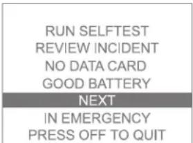 RUN SELFTEST REVIEW INCIDENT NO DATA CARD GOOD BATTERY NEXT IN EMERGENCY PRESS OFF TO QUIT