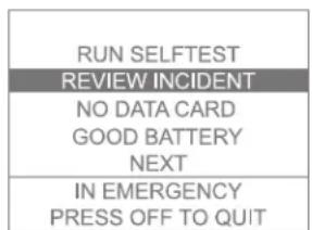 RUN SELFTEST REVIEW INCIDENT NO DATA CARD GOOD BATTERY NEXT IN EMERGENCY PRESS OFF TO QUIT