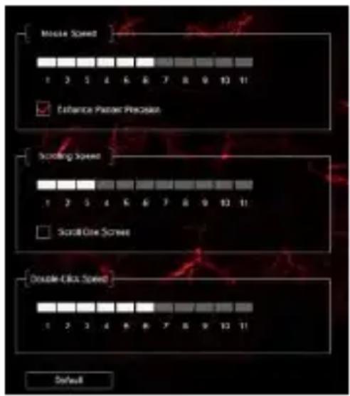 Mobile Speed 1 2 3 4 5 6 7 8 9 10 11 ✓ Enhance Power Precision Scrolling Speed 1 2 3 4 5 6 7 8 9 10 11 ✓ Scroll Cone Screen Double Click Speed 1 2 3 4 5 6 7 8 9 10 11 Default