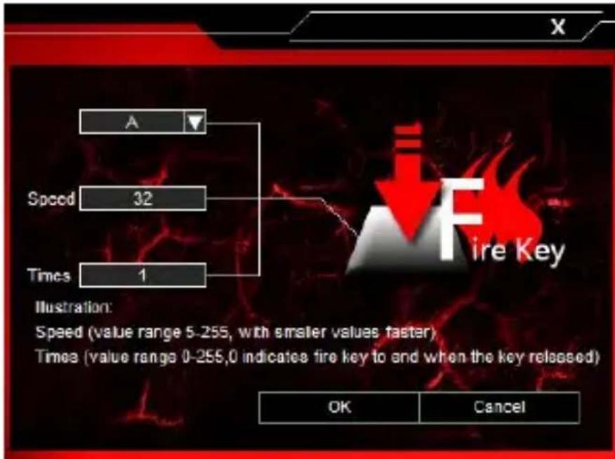 X A Speed 32 Times 1 Fire Key Illustration: Speed (value range 5-255, with smaller values faster) Timea (value range 0-255,0 indicates fire key to end when the key released) OK Cancel