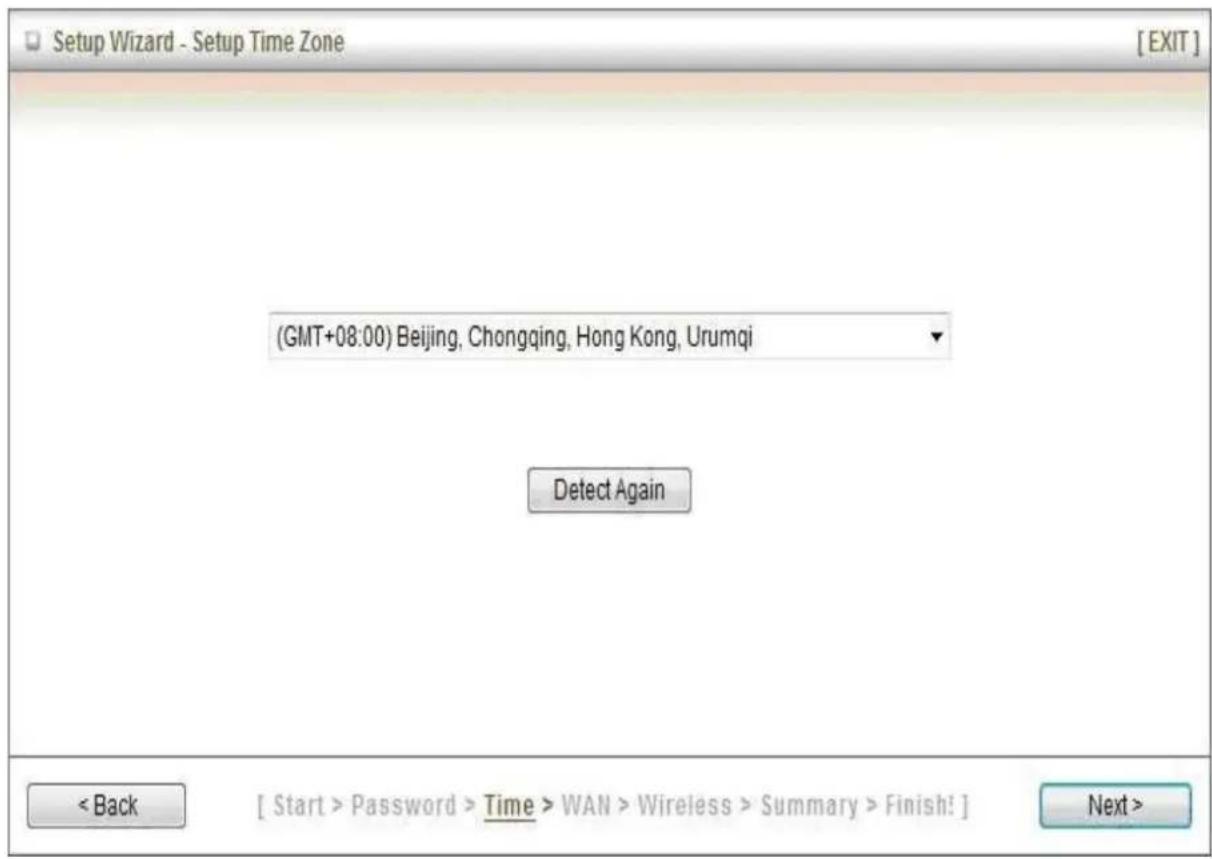 Setup Wizard - Setup Time Zone [EXIT] (GMT+08:00) Beijing, Chongqing, Hong Kong, Urumqi Detect Again < Back [ Start > Password > Time > WAN > Wireless > Summary > Finish! ] Next >