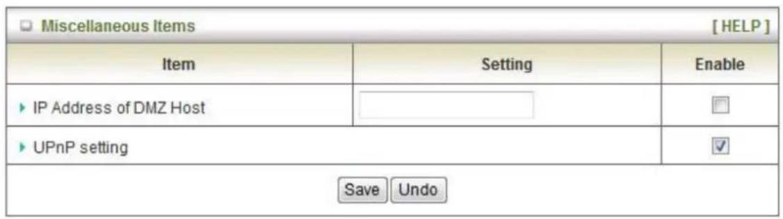 Miscellaneous Items [HELP] Item Setting Enable ► IP Address of DMZ Host ► UPnP setting Save Undo