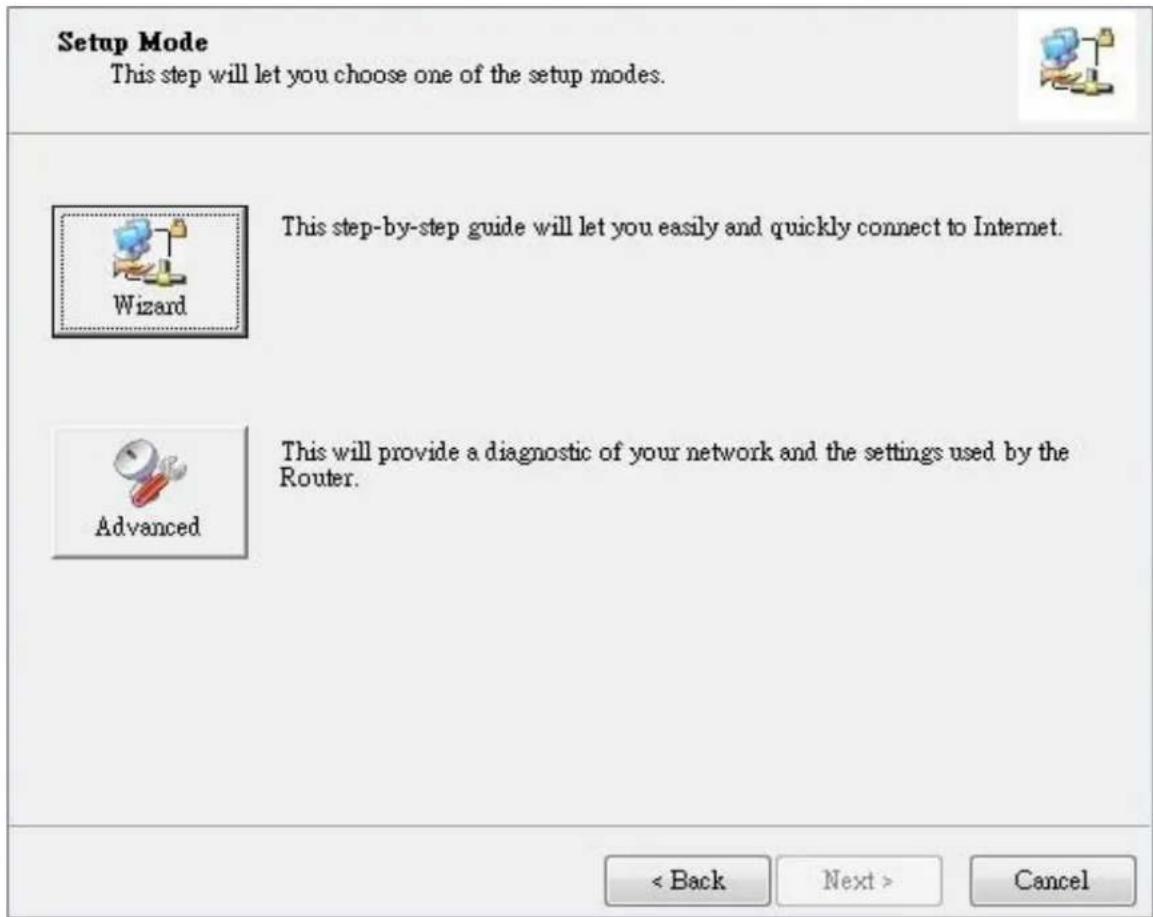 Setup Mode This step will let you choose one of the setup modes. Wizard This step-by-step guide will let you easily and quickly connect to Internet. Advanced This will provide a diagnostic of your network and the settings used by the Router. < Back Next > Cancel