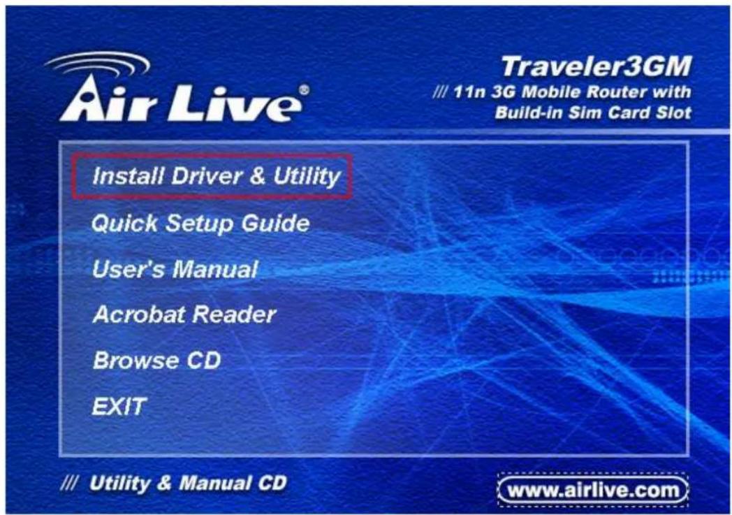 Air Live® Traveler3GM /// 11n 3G Mobile Router with Build-in Sim Card Slot Install Driver & Utility Quick Setup Guide User's Manual Acrobat Reader Browse CD EXIT /// Utility & Manual CD www.airlive.com