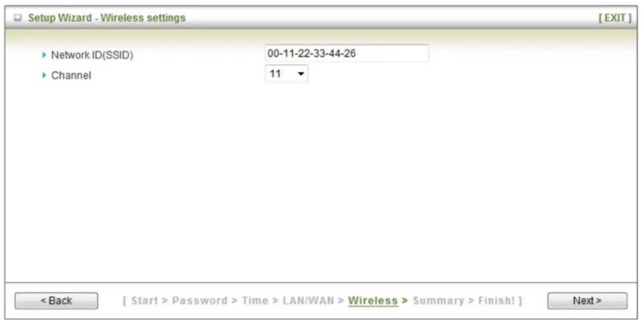 Setup Wizard - Wireless settings [ EXIT ] ► Network ID(SSID) 00-11-22-33-44-26 ► Channel 11 < Back [ Start > Password > Time > LAN/WAN > Wireless > Summary > Finish! ] Next >