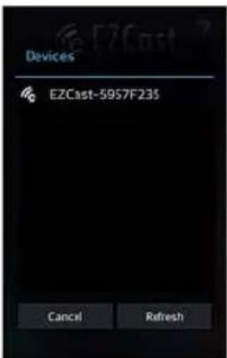 Devices EZCast-5957F235 Cancel Refresh