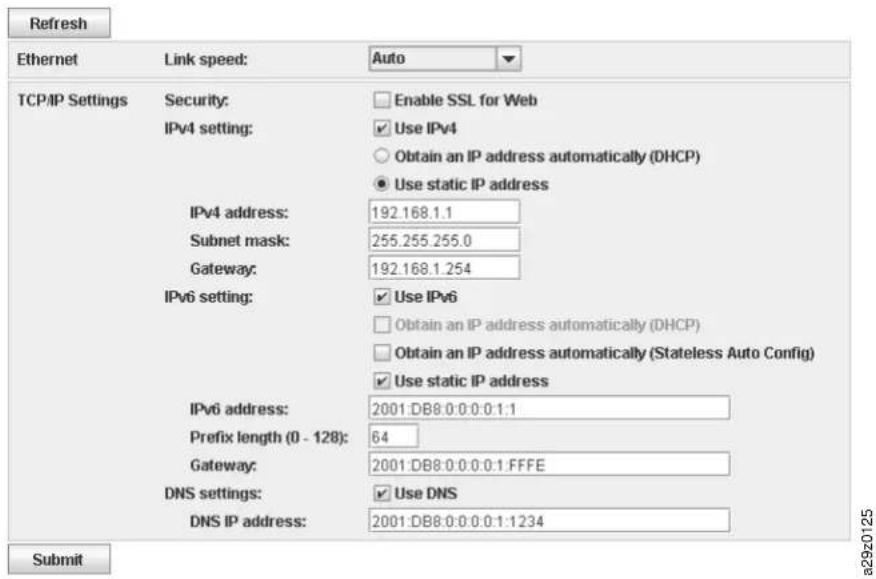 Refresh Ethernet Link speed: Auto TCP/IP Settings Security: Enable SSL for Web IPv4 setting: Use IPv4 Obtain an IP address automatically (DHCP) Use static IP address IPv4 address: 192.168.1.1 Subnet mask: 255.255.255.0 Gateway: 192.168.1.254 IPv6 setting: Use IPv6 Obtain an IP address automatically (DHCP) Obtain an IP address automatically (Stateless Auto Config) Use static IP address IPv6 address: 2001:DB8:0:0:0:0:1.1 Prefix length (0 - 128): 64 Gateway: 2001:DB8:0:0:0:0:1.FFFE DNS settings: Use DNS DNS IP address: 2001:DB8:0:0:0:0:1:1234 Submit