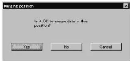 Merging position Is it OK to merge data in the position? Yes No Cancel