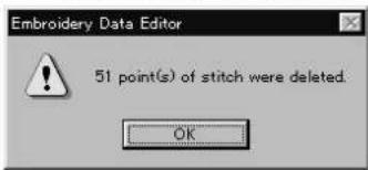 Embroidery Data Editor 51 point(s) of stitch were deleted. OK