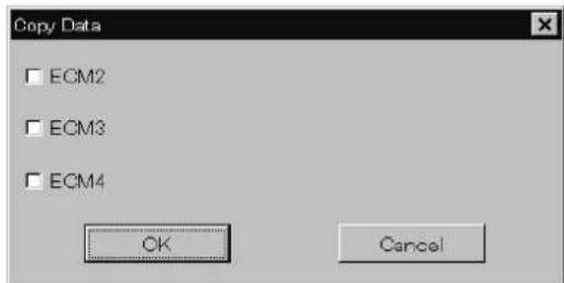 Copy Data ECM2 ECM3 ECM4 OK Cancel