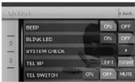 GENERAL BEEP ON OFF BLINK LED ON OFF SYSTEM CHECK > TEL SP LEFT RIGHT TEL SWITCH ON OFF MUTE