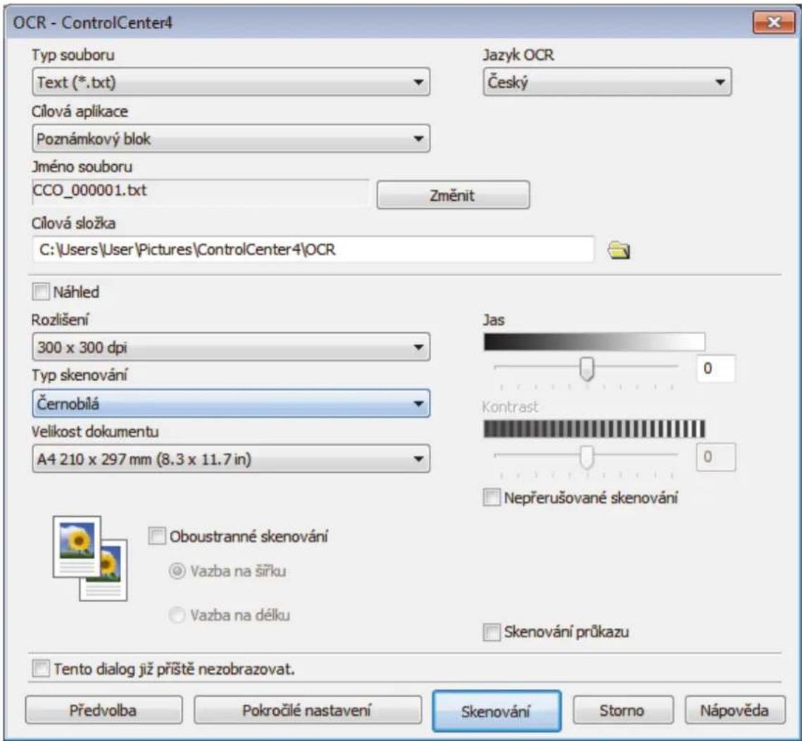OCR - ControlCenter4 Typ souboru Text (*.txt) Jazyk OCR Český Cílová aplikace Poznámkový blok Jméno souboru CCO_000001.txt Změnit Cílová složka C:\Users\User\Pictures\ControlCenter4\OCR Náhled Rozlišení 300 x 300 dpi Typ skenování Černobilá Velikost dokumentu A4 210 x 297 mm (8.3 x 11.7 in) Jas Kontrast Nepřerušované skenování Oboustranné skenování Vazba na šířku Vazba na délku Skenování průkazu Tento dialog již příště nezobrazovat. Předvolba Pokročilé nastavení Skenování Storno Nápověda