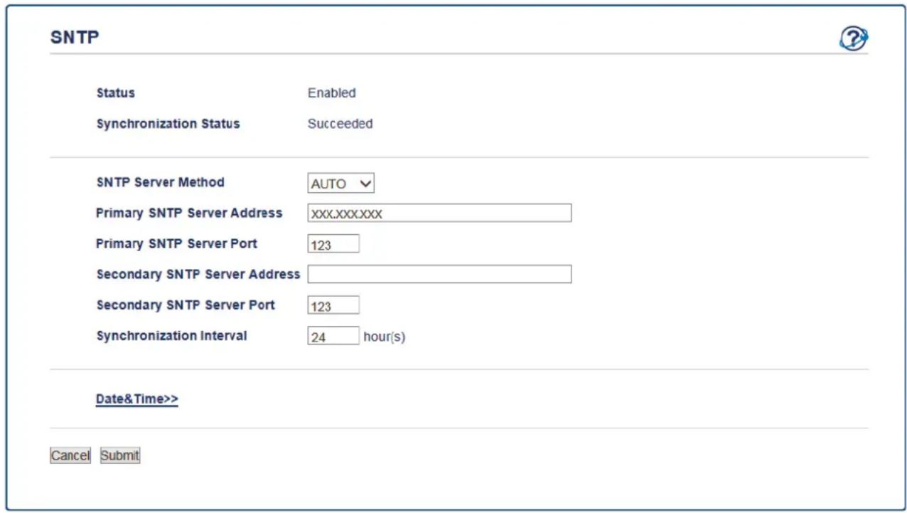 SNTP Status Enabled Synchronization Status Succeeded SNTP Server Method AUTO Primary SNTP Server Address XXX.XXX.XXX Primary SNTP Server Port 123 Secondary SNTP Server Address Secondary SNTP Server Port 123 Synchronization Interval 24 hour(s) Date&Time>> Cancel Submit