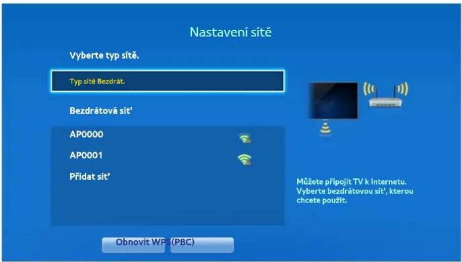 Nastavení sítě Vyberte typ sítě. Typ sítě Bezdrát. Bezdrátová sít' AP0000 AP0001 Přidat sít' Obnovit WPS (PBC) Můžete připojit TV k Internetu. Vyberte bezdrátovou sít¹, kterou chcete použít.
