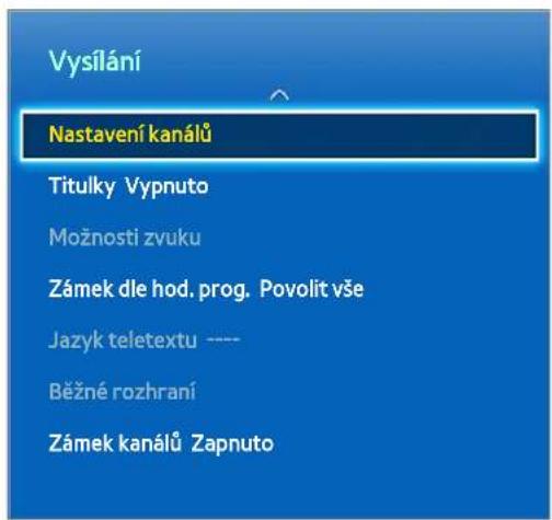 Vysilání Nastavení kanálů Titulky Vypnuto Možnosti zvuku Zámek dle hod. prog. Povolit vše Jazyk teletextu ---- Běžné rozhraní Zámek kanálů Zapnuto