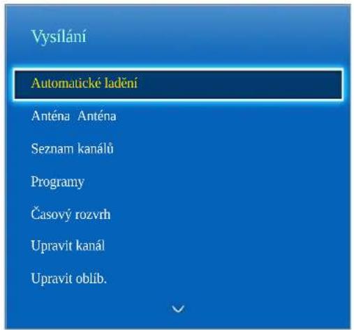 Vysílání Automatické ladění Anténa Anténa Seznam kanálů Programy Časový rozvrh Upravit kanál Upravit oblib.