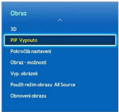 Obraz 3D PIP Vypnuto Pokročilá nastavení Obraz - možnosti Vyp. obrázek Použít režim obrazu All Source Obnovení obrazu