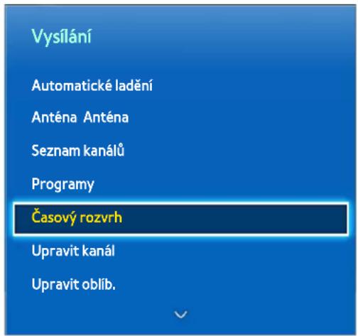 Vysílaní Automatické ladění Anténa Anténa Seznam kanálů Programy Časový rozvrh Upravit kanál Upravit oblíb.