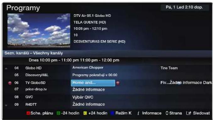 Programy DTV Air 05.1 Globo HD TELA QUENTE (HD) 10:05 pm - 12:10 pm 10 DESVENTURAS EM SERIE (HD) Pá, 1 Led 2:10 dop. Sezn. kanálu – Všechny kanály Dnes 10:00 pm - 11:00 pm 11:00 pm - 12:00 pm 04 Globo HD American Chopper Tine Team 05 DiscoveryH&L Programy pokračuj v 06:00 06 TV GloboSD Home and... 07 price-drop.tv Žadné informace Fiv...Žadné informace Dark 08 QVC Výběr QVC 09 R4DTT Žadné informace Sche. plánu -24 hodin +24 hodin Režim K i Informace Strana Sledovat