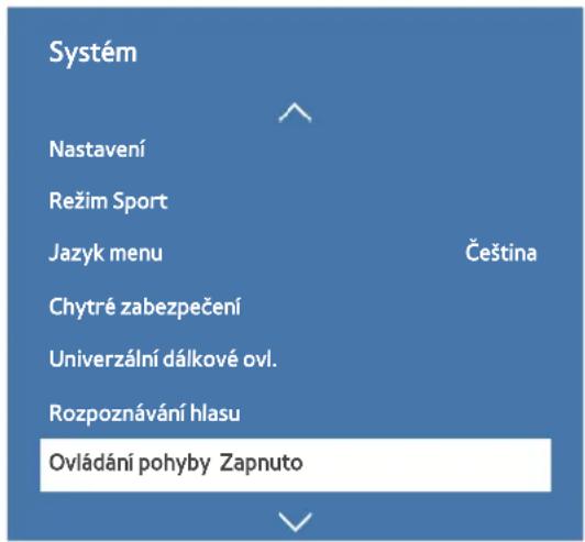 Systém Nastavení Režim Sport Jazyk menu Čeština Chytré zabezpečení Univerzální dálkové ovl. Rozpoznávání hlasu Ovládání pohyby Zapnuto