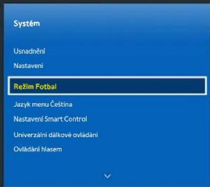 Systém Usnadnění Nastavení Režim Fotbal Jazyk menu Čeština Nastavení Smart Control Univerzální dalkové ovládání Ovládání hlasem