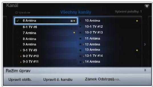 Kanal Všechny kanály Vybrané položky: 1 ✓ 8 Anténa 6-1 TV #6 7 Anténa 8 Anténa 9 Anténa 9-1 TV #9 9-2 TV #10 9-3 TV #11 10 Anténa 10-1 TV #12 10-2 TV #13 11 Anténa 12 Anténa 13 Anténa 13-1 TV #14 14 Anténa Režim úprav Upravit oblib. Upravit č. kanálu Zámek Odstráníjřm.k.