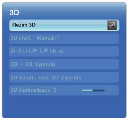 3D Režim 3D 3D efekt Manuální Změna L/P L/P obraz 3D → 2D Vypnuto 3D Autom. zobr. 3D Zapnuto 3D Optimalizace 0