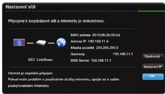 Nastavení sitě Pripojení k bezdrátové sitů a Internetu je dokončeno. MAC adresa 00:12:fb:2b:56:4d Adresa IP 192.168.11.4 Maška podstě 255.255.255.0 Gareway 192.168.11.1 DNS Server 192.168.11.1 SEC LinkShare Internet je úspěsně pripojen. Pokud máte problém s použiváním služby internetu, spojte se s vašim poskytovatelem Internetu.